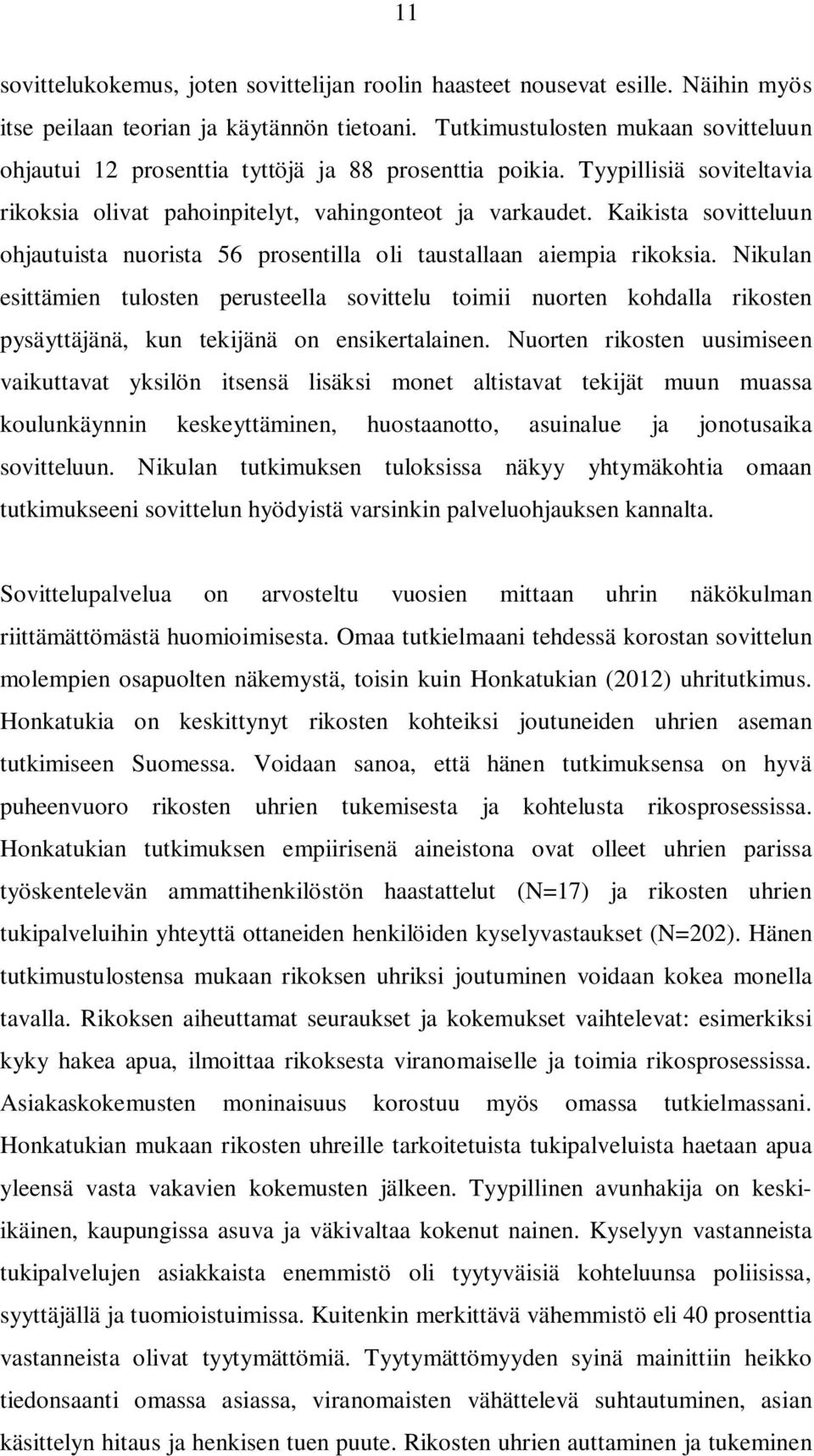 Kaikista sovitteluun ohjautuista nuorista 56 prosentilla oli taustallaan aiempia rikoksia.