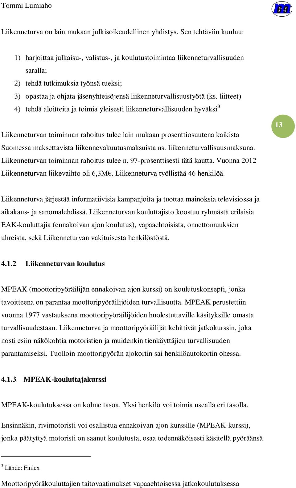 liikenneturvallisuustyötä (ks.