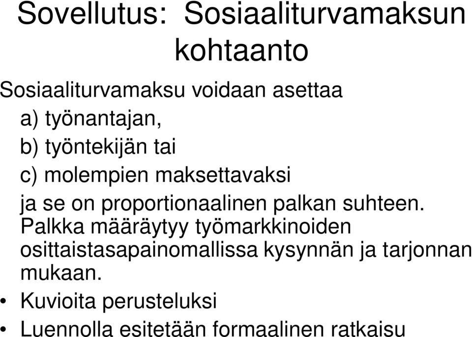 proportionaalinen palkan suhteen.