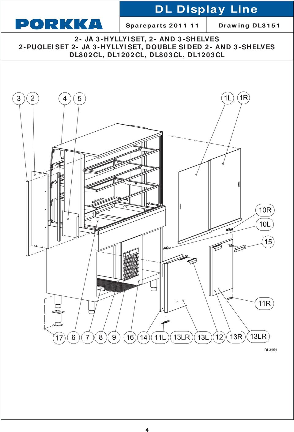 3-SHELVES 2-PUOLEISET 2- JA