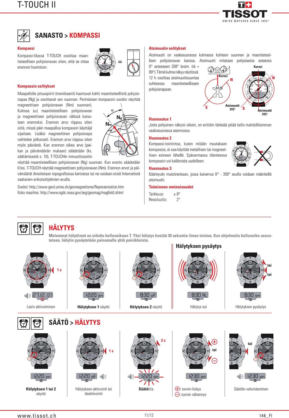 Perinteisen kompassin osoitin näyttää magneettisen pohjoisnavan (Nm) suunnan). Kulmaa (α) maantieteellisen pohjoisnavan ja magneettisen pohjoisnavan välissä kutsutaan erannoksi.