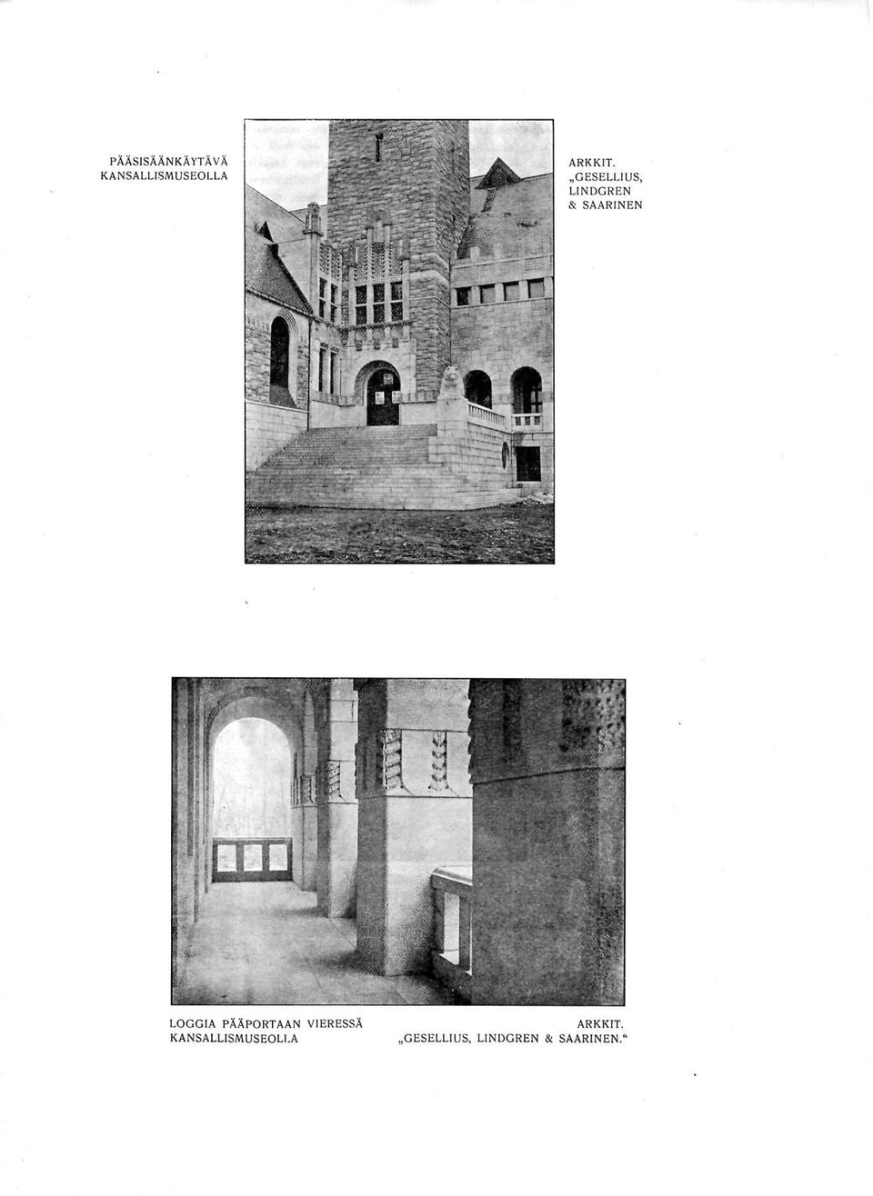 GESELLIUS, LINDGREN & SAARINEN LOGGIA