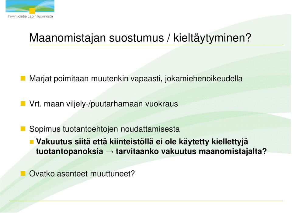 maan viljely-/puutarhamaan vuokraus Sopimus tuotantoehtojen noudattamisesta