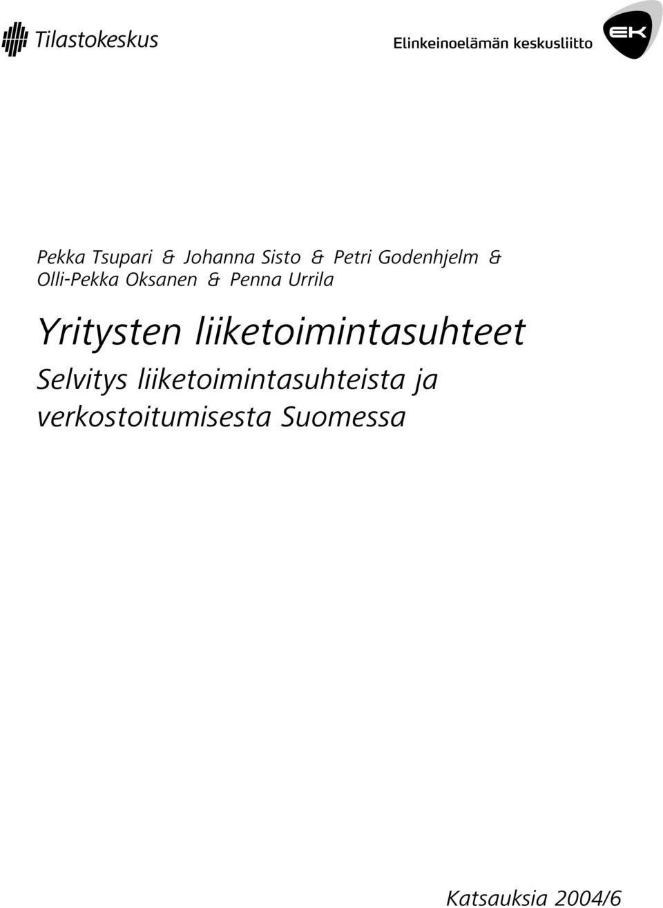 liiketoimintasuhteet Selvitys