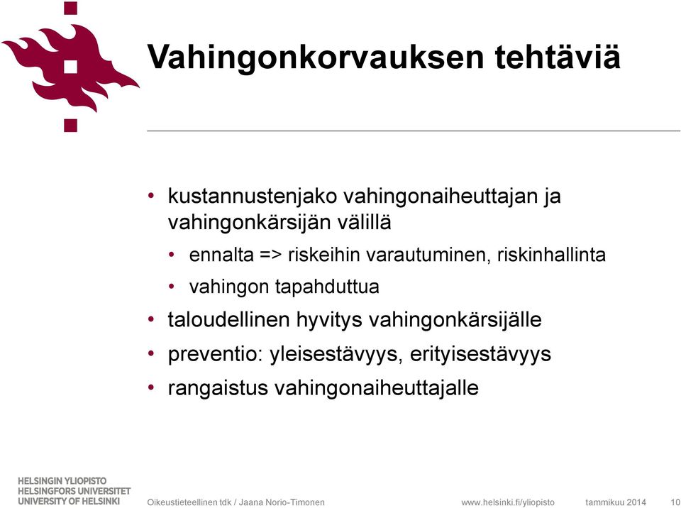 riskinhallinta vahingon tapahduttua taloudellinen hyvitys