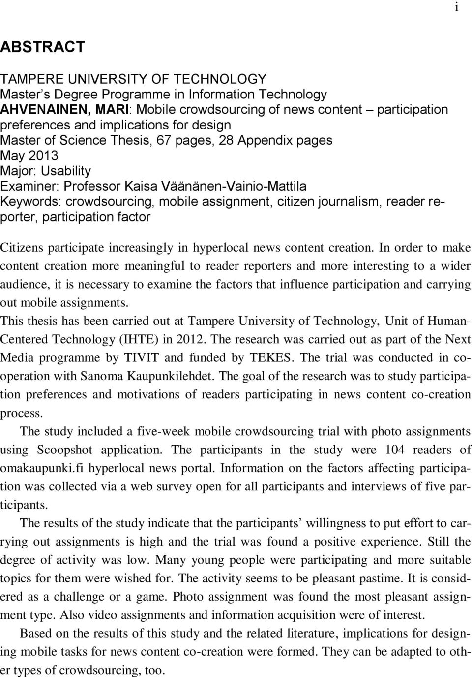 journalism, reader reporter, participation factor Citizens participate increasingly in hyperlocal news content creation.