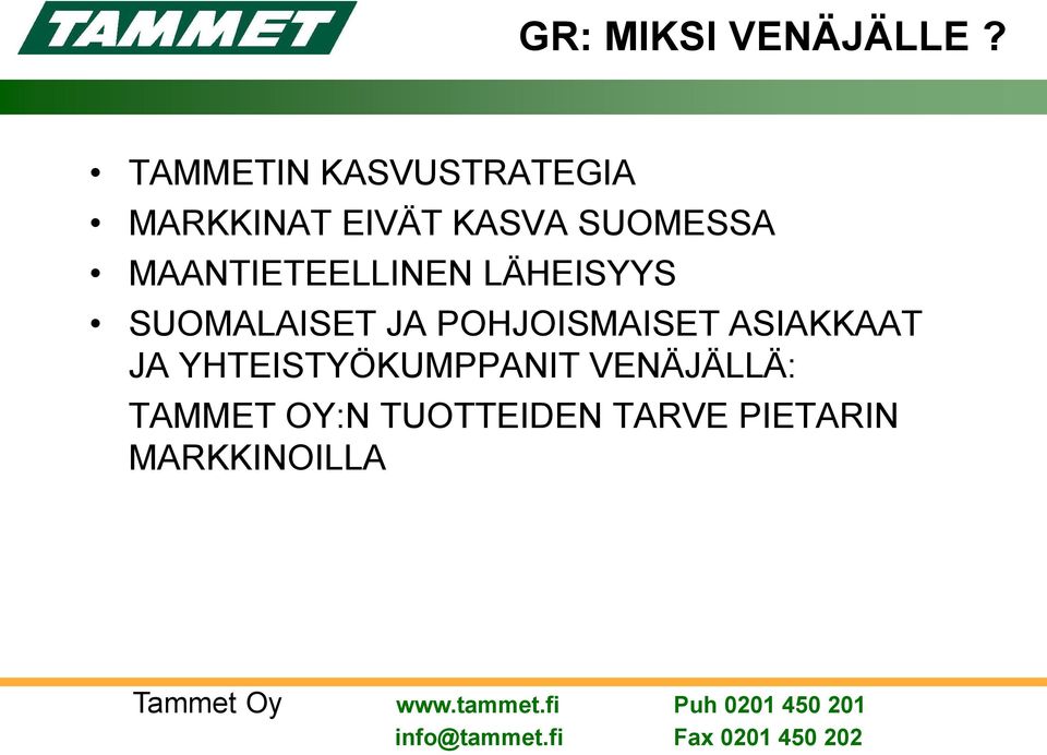 MAANTIETEELLINEN LÄHEISYYS SUOMALAISET JA POHJOISMAISET