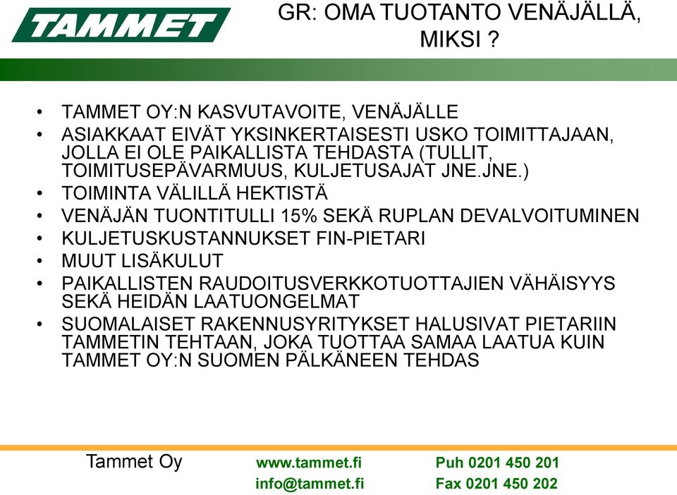 TOIMITUSEPÄVARMUUS, KULJETUSAJAT JNE.