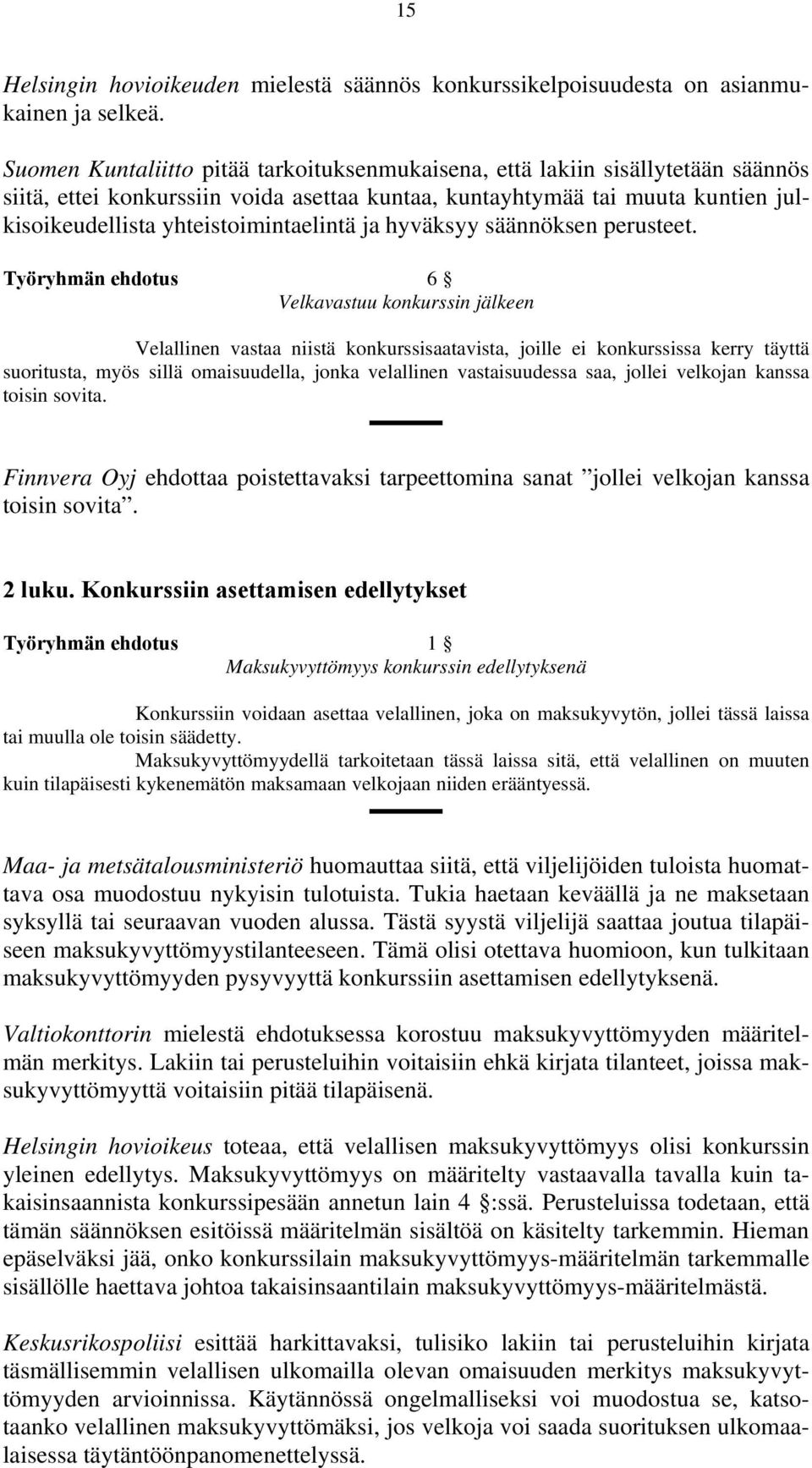 yhteistoimintaelintä ja hyväksyy säännöksen perusteet.