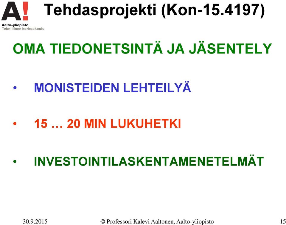 MONISTEIDEN LEHTEILYÄ 15 20 MIN LUKUHETKI