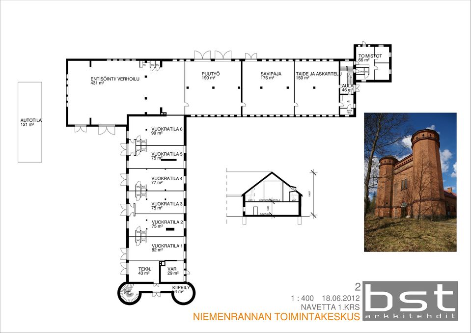 KK 10657 VUOKRATILA 3 75 m² VAR KOKOONTUMISTILA 3440 VAR SAVIPAJA VUOKRATILA 2 75 m² KK KK VUOKRATILA 1