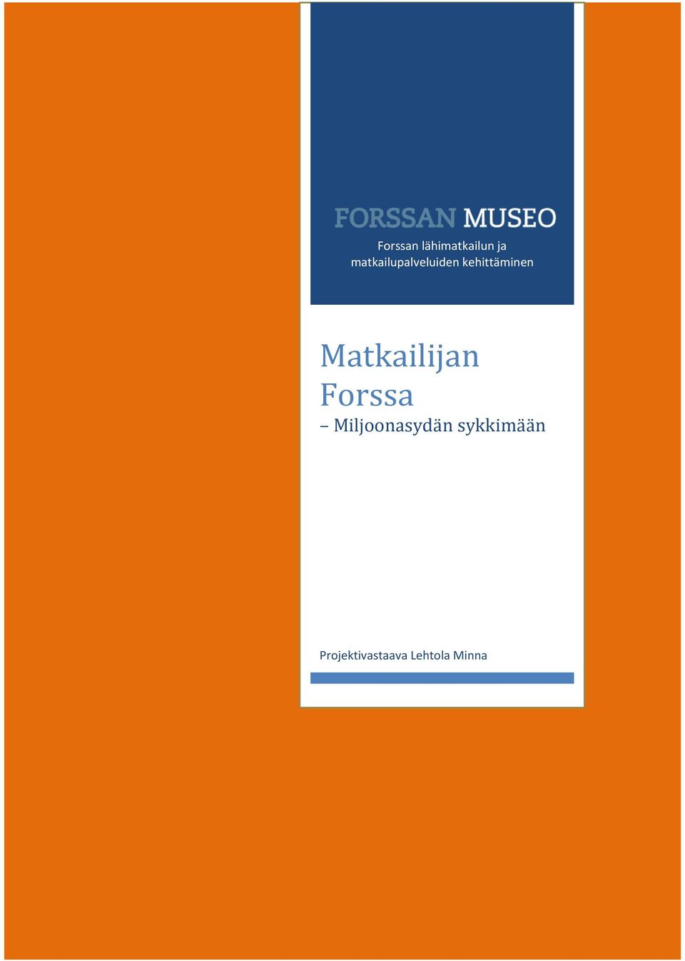 Matkailijan Forssa Miljoonasydän