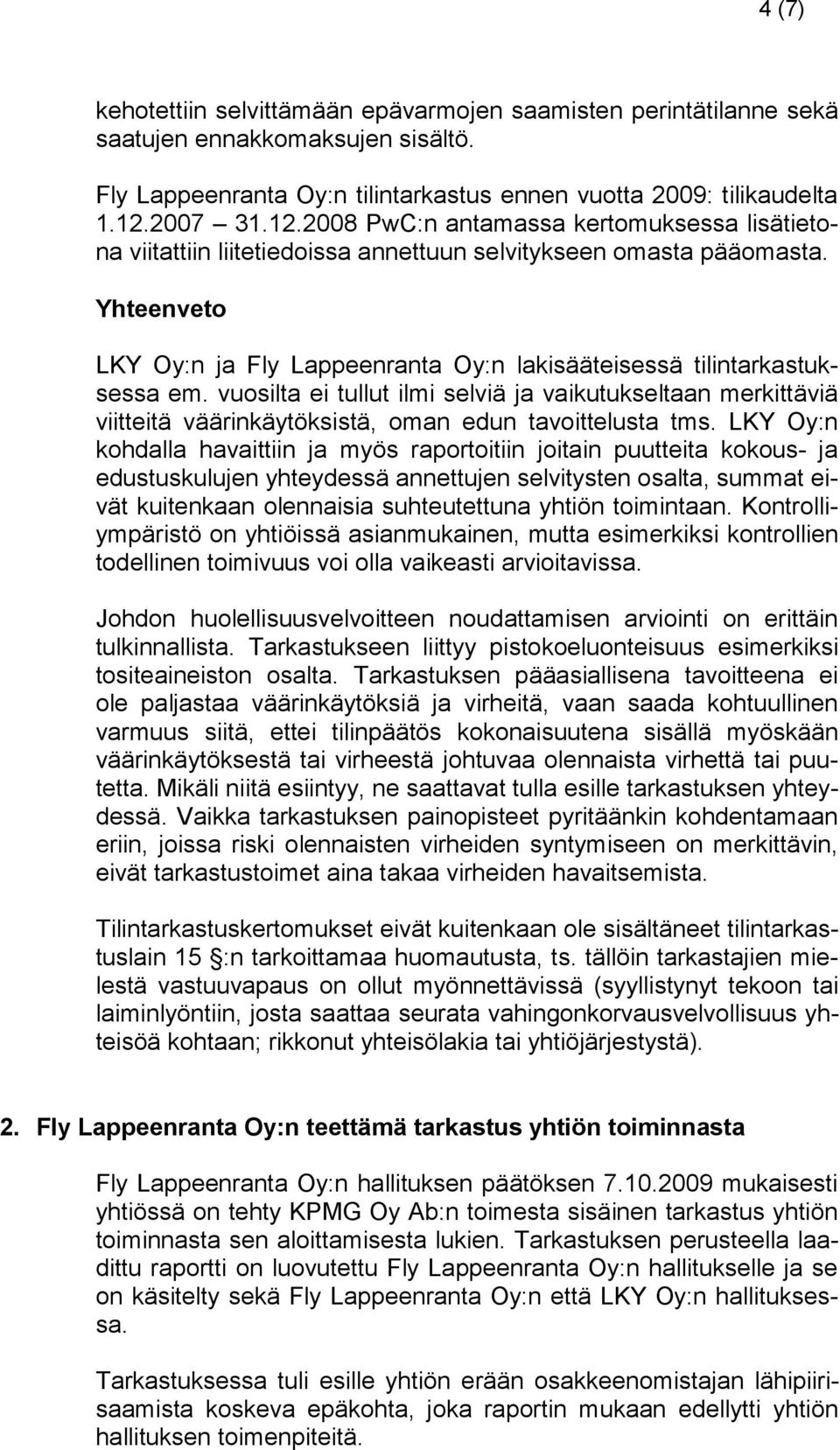 Yhteenveto LKY Oy:n ja Fly Lappeenranta Oy:n lakisääteisessä tilintarkastuksessa em.
