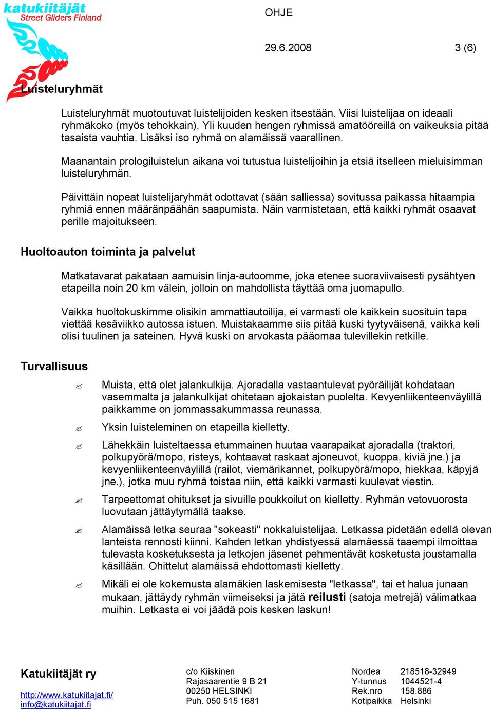 Maanantain prologiluistelun aikana voi tutustua luistelijoihin ja etsiä itselleen mieluisimman luisteluryhmän.