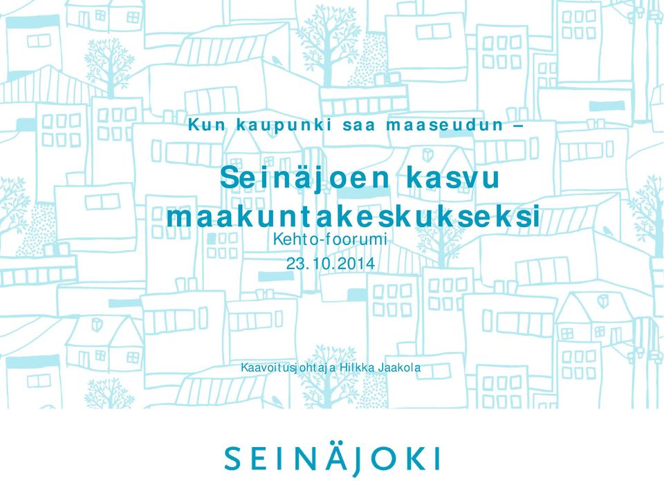 maakuntakeskukseksi