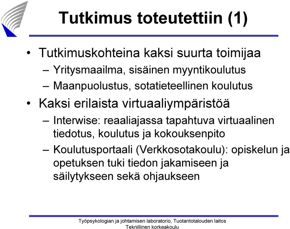 Interwise: reaaliajassa tapahtuva virtuaalinen tiedotus, koulutus ja kokouksenpito