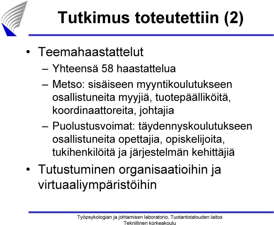 Puolustusvoimat: täydennyskoulutukseen osallistuneita opettajia, opiskelijoita,