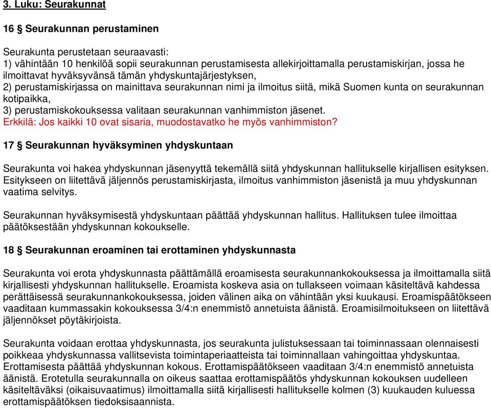 valitaan seurakunnan vanhimmiston jäsenet. Erkkilä: Jos kaikki 10 ovat sisaria, muodostavatko he myös vanhimmiston?