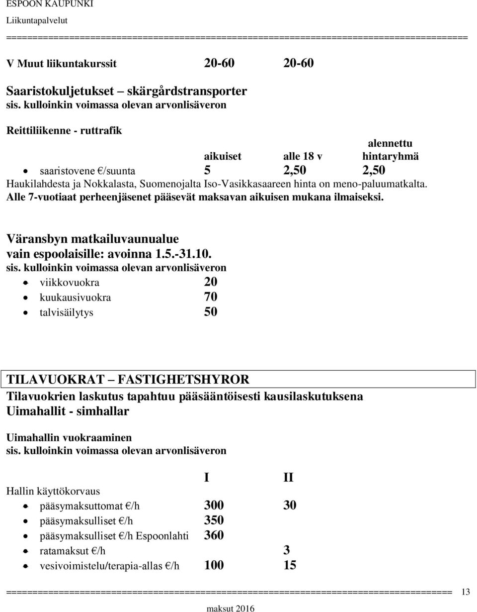 Väransbyn matkailuvaunualue vain espoolaisille: avoinna 1.5.-31.10.