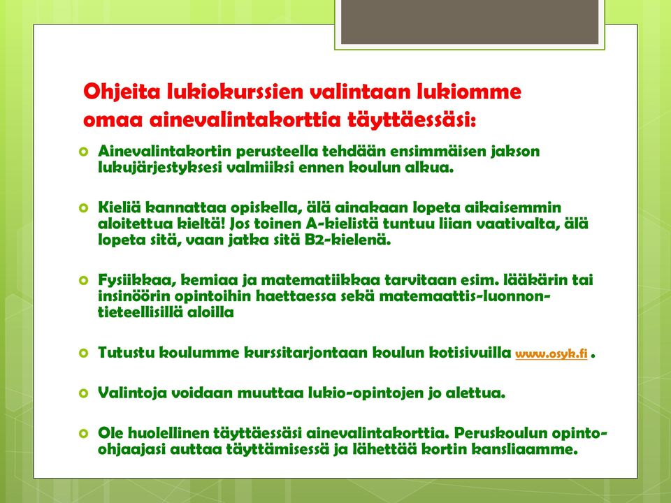 Fysiikkaa, kemiaa ja matematiikkaa tarvitaan esim.