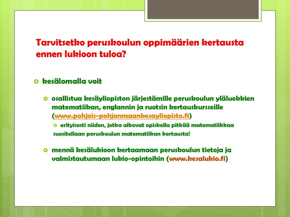 ruotsin kertauskursseille (www.pohjois-pohjanmaankesayliopisto.