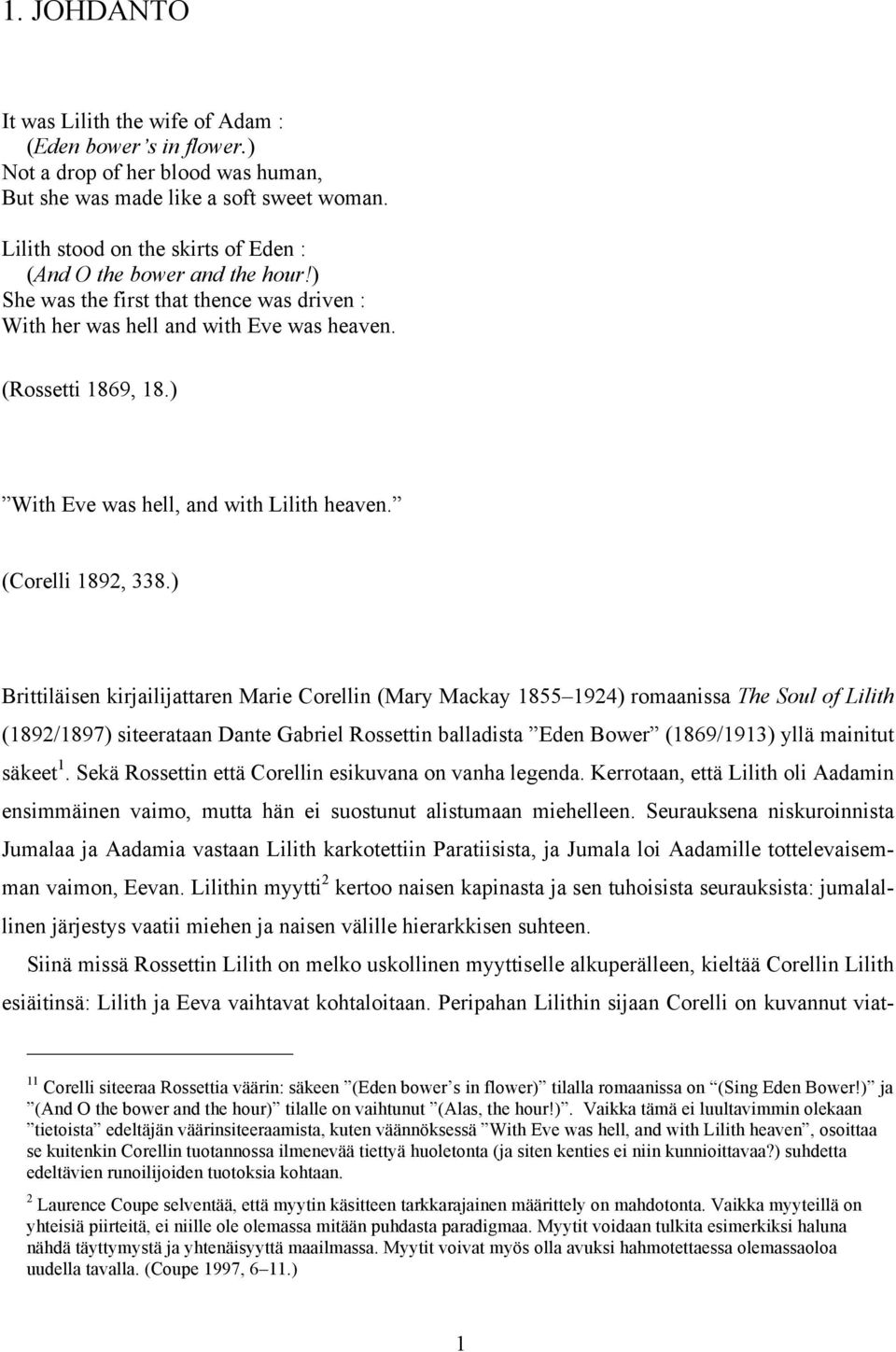 ) With Eve was hell, and with Lilith heaven. (Corelli 1892, 338.