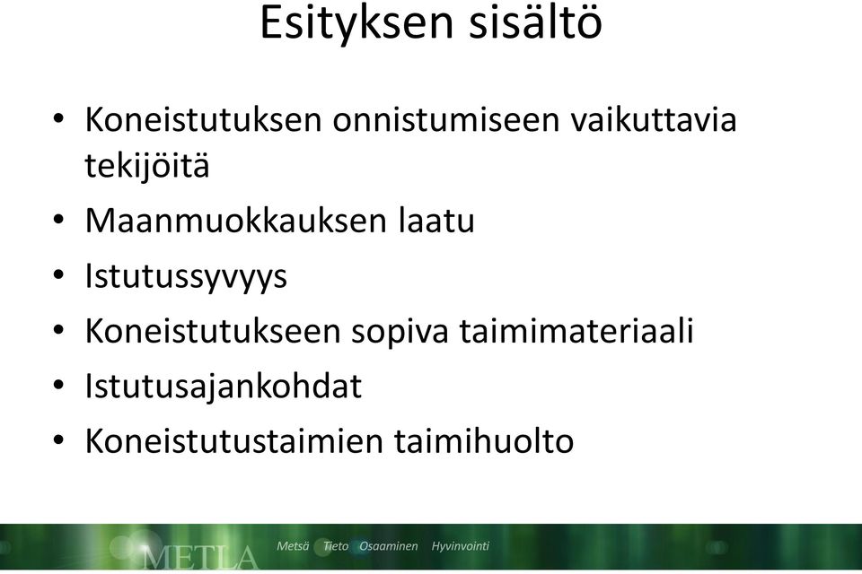 Istutussyvyys Koneistutukseen sopiva