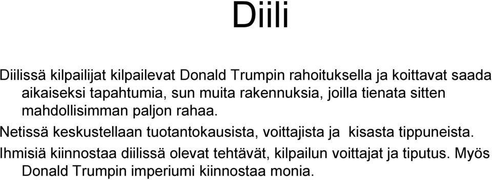 Netissä keskustellaan tuotantokausista, voittajista ja kisasta tippuneista.