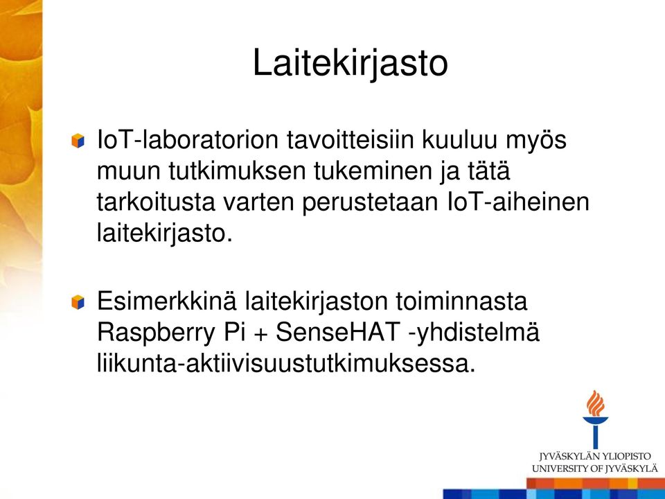 IoT-aiheinen laitekirjasto.