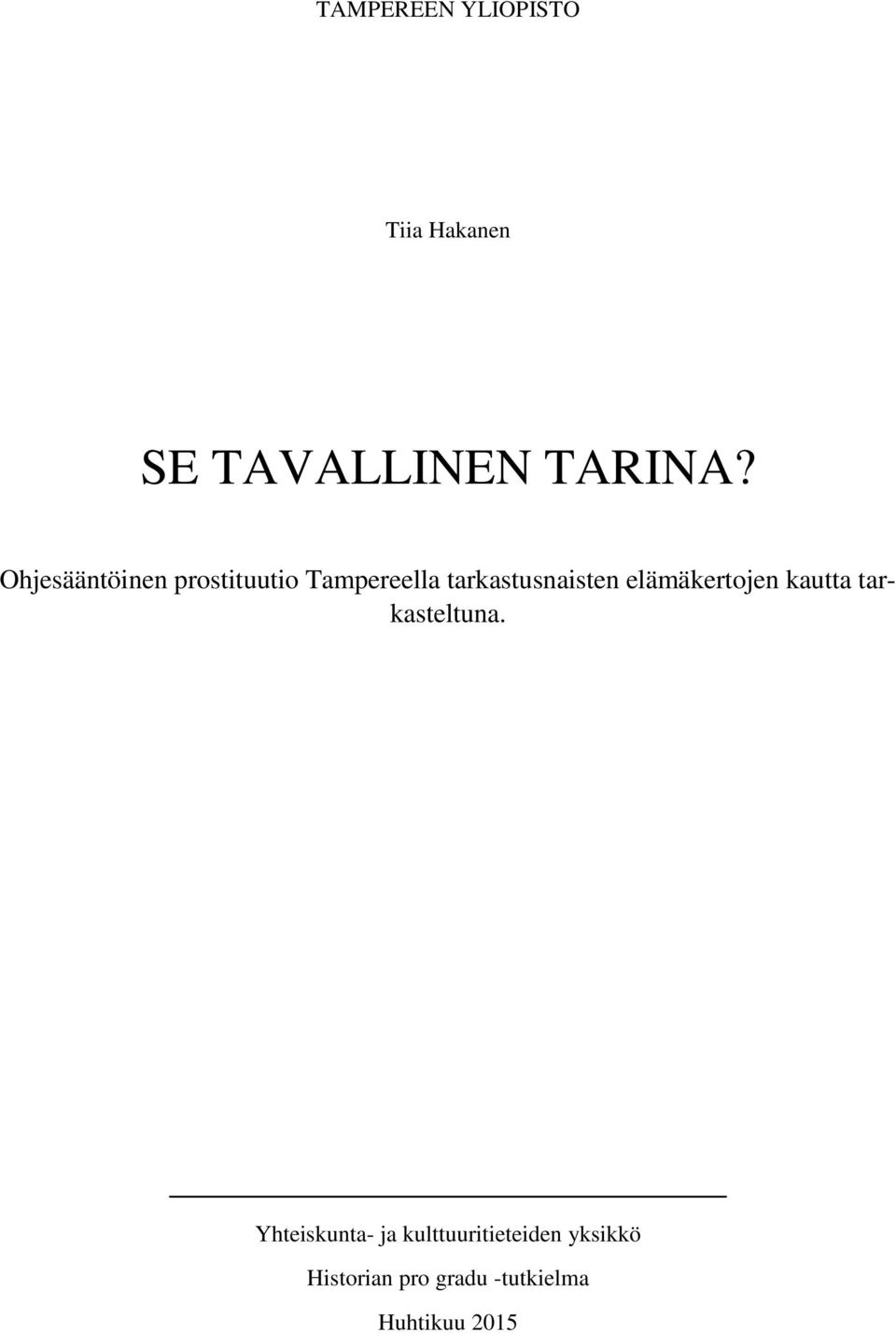 elämäkertojen kautta tarkasteltuna.