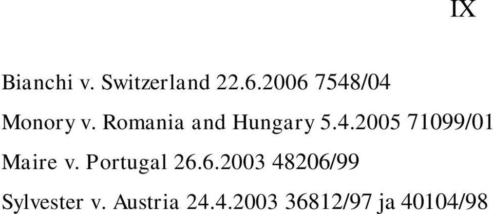 4.2005 71099/01 Maire v. Portugal 26.