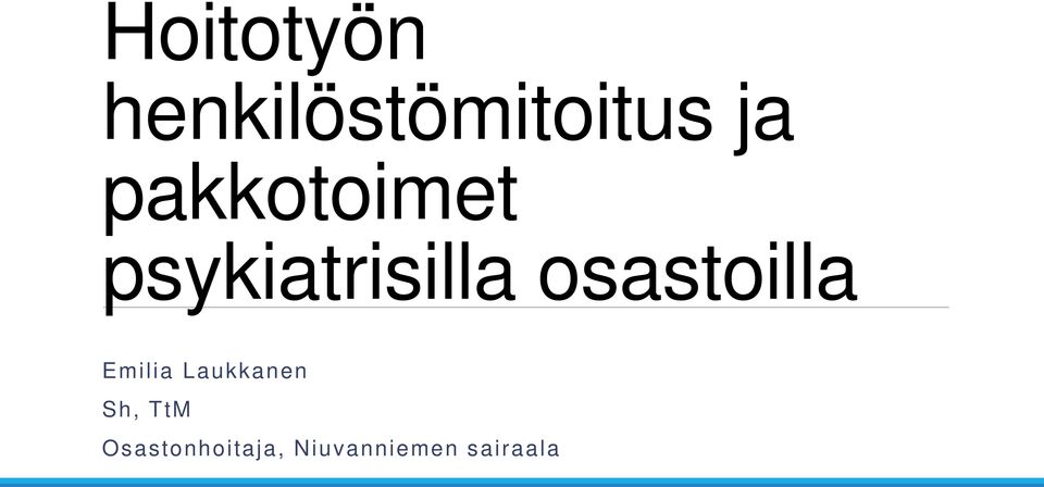 osastoilla Emilia Laukkanen Sh,