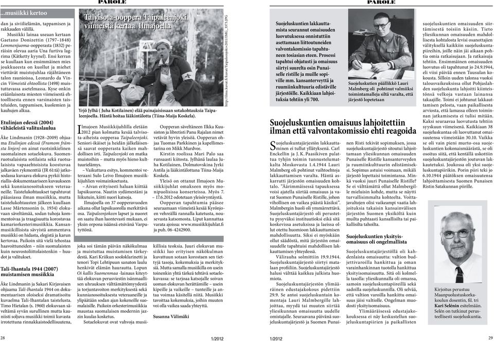 Ensi kerran se kuullaan kun ensimmäinen mies joukkueesta on kuollut ja miehet viettävät muistojuhlaa räjähtäneen talon raunioissa, Leonardo da Vincin Viimeistä ehtoollista (1498) muistuttavassa