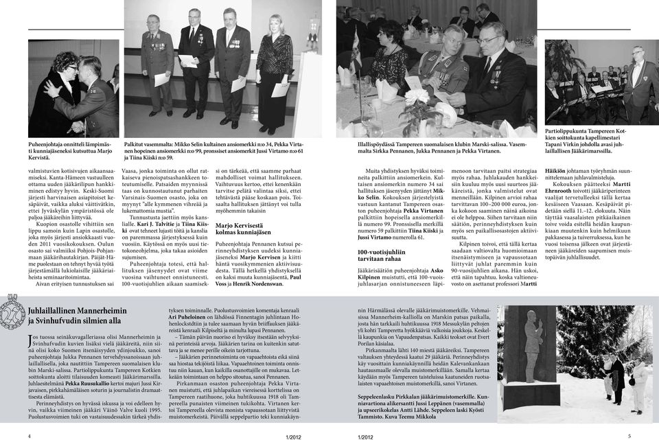 Illallispöydässä Tampereen suomalaisen klubin Marski-salissa. Vasemmalta Sirkka Pennanen, Jukka Pennanen ja Pekka Virtanen.