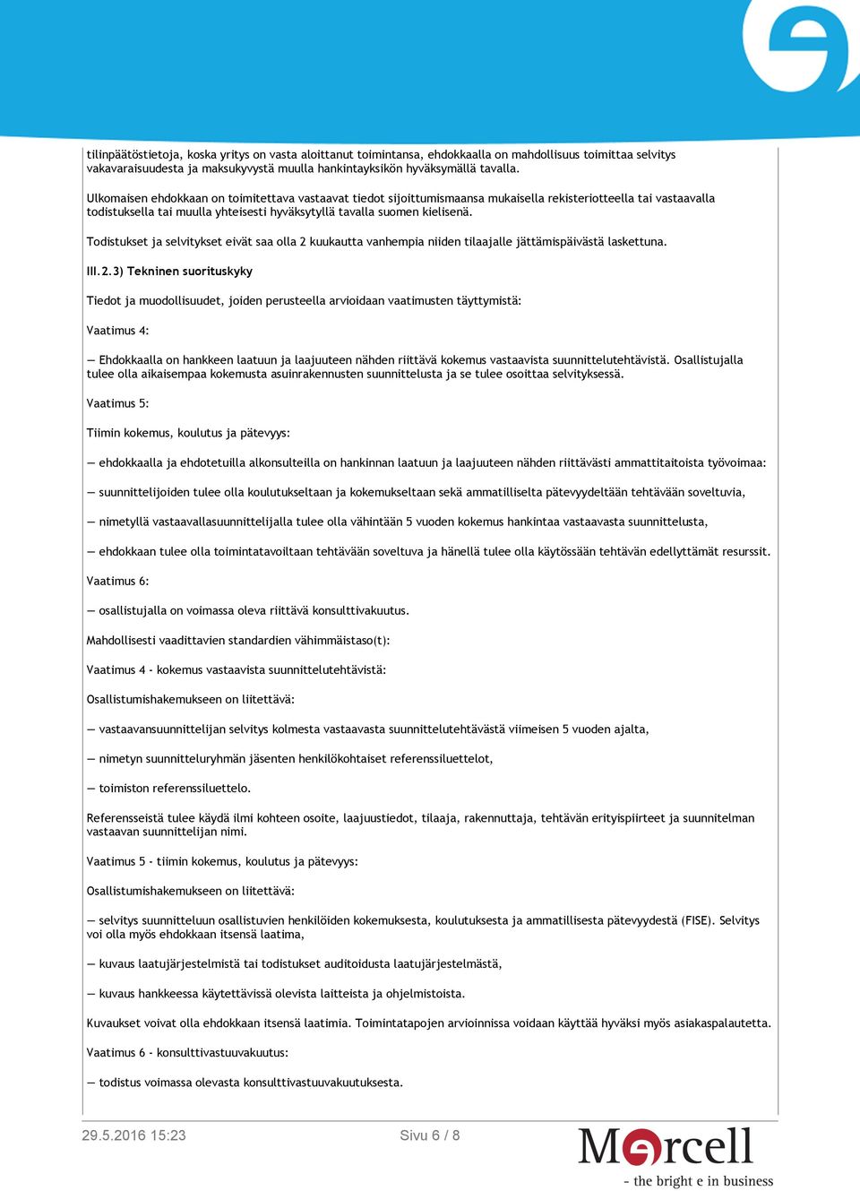 Todistukset ja selvitykset eivät saa olla 2 