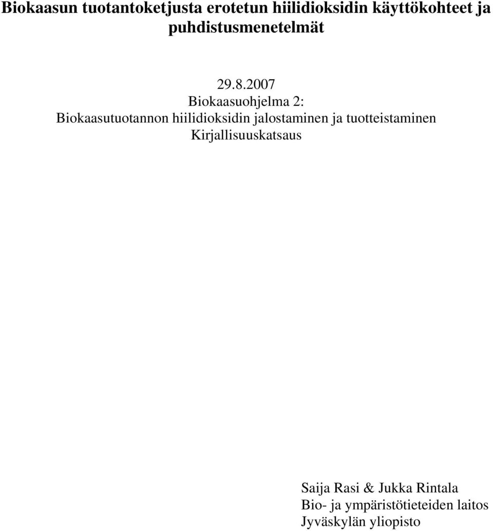 2007 Biokaasuohjelma 2: Biokaasutuotannon hiilidioksidin jalostaminen