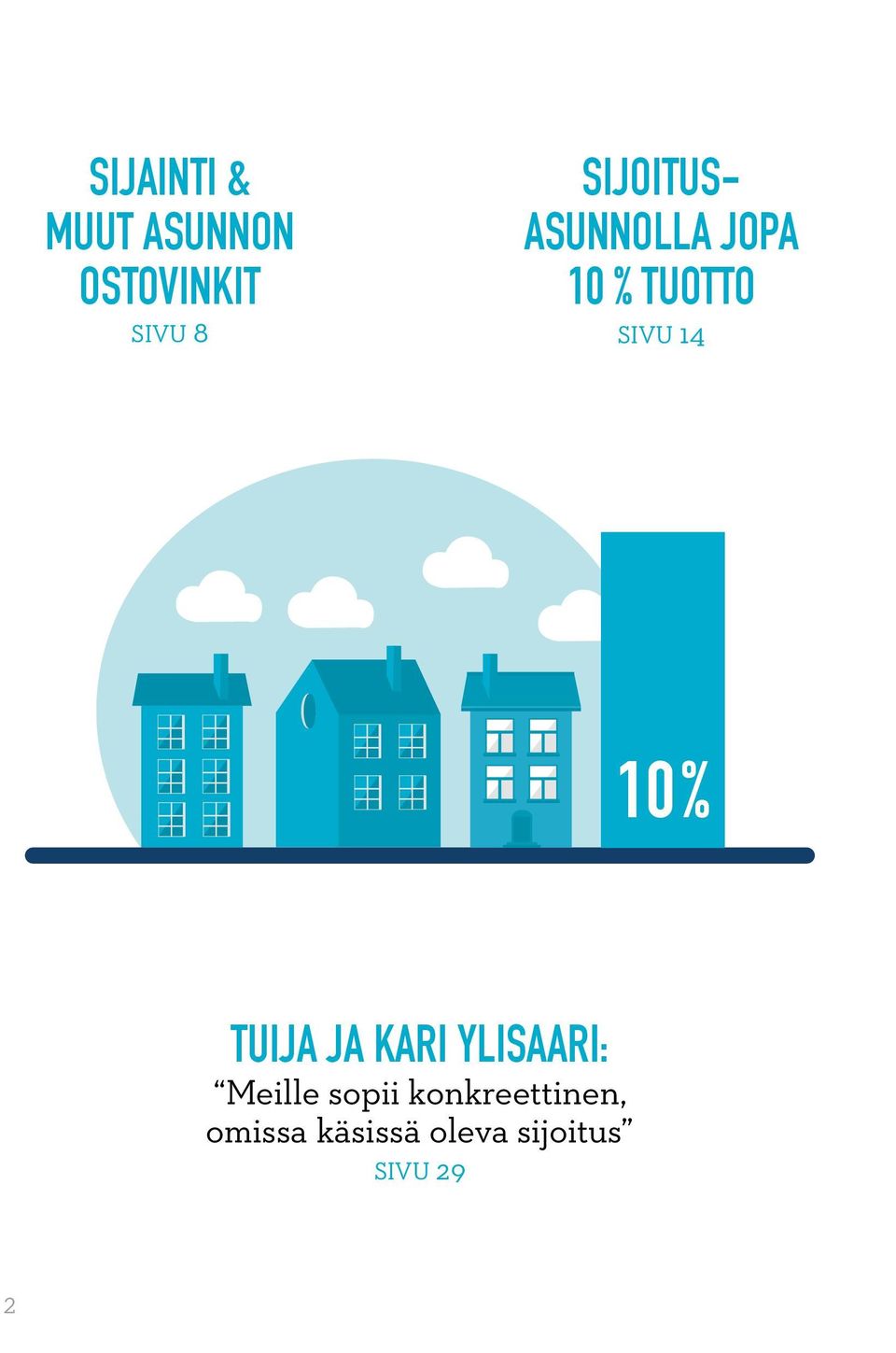 10 % TUIJA JA KARI YLISAARI: Meille sopii