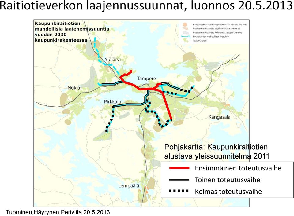 yleissuunnitelma 2011 Ensimmäinen toteutusvaihe Toinen