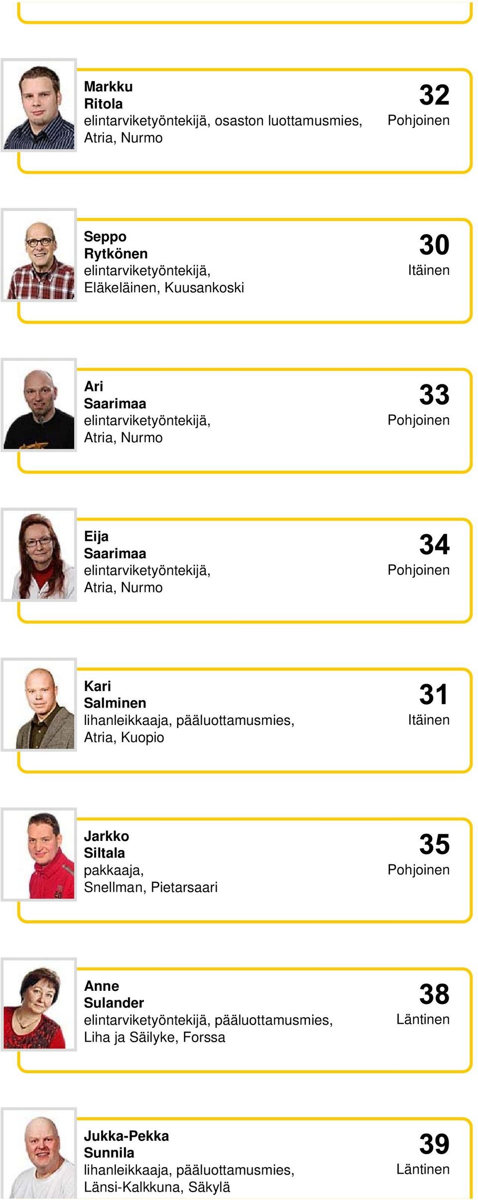 Jarkko Siltala pakkaaja, Snellman, Pietarsaari Anne Sulander pääluottamusmies,