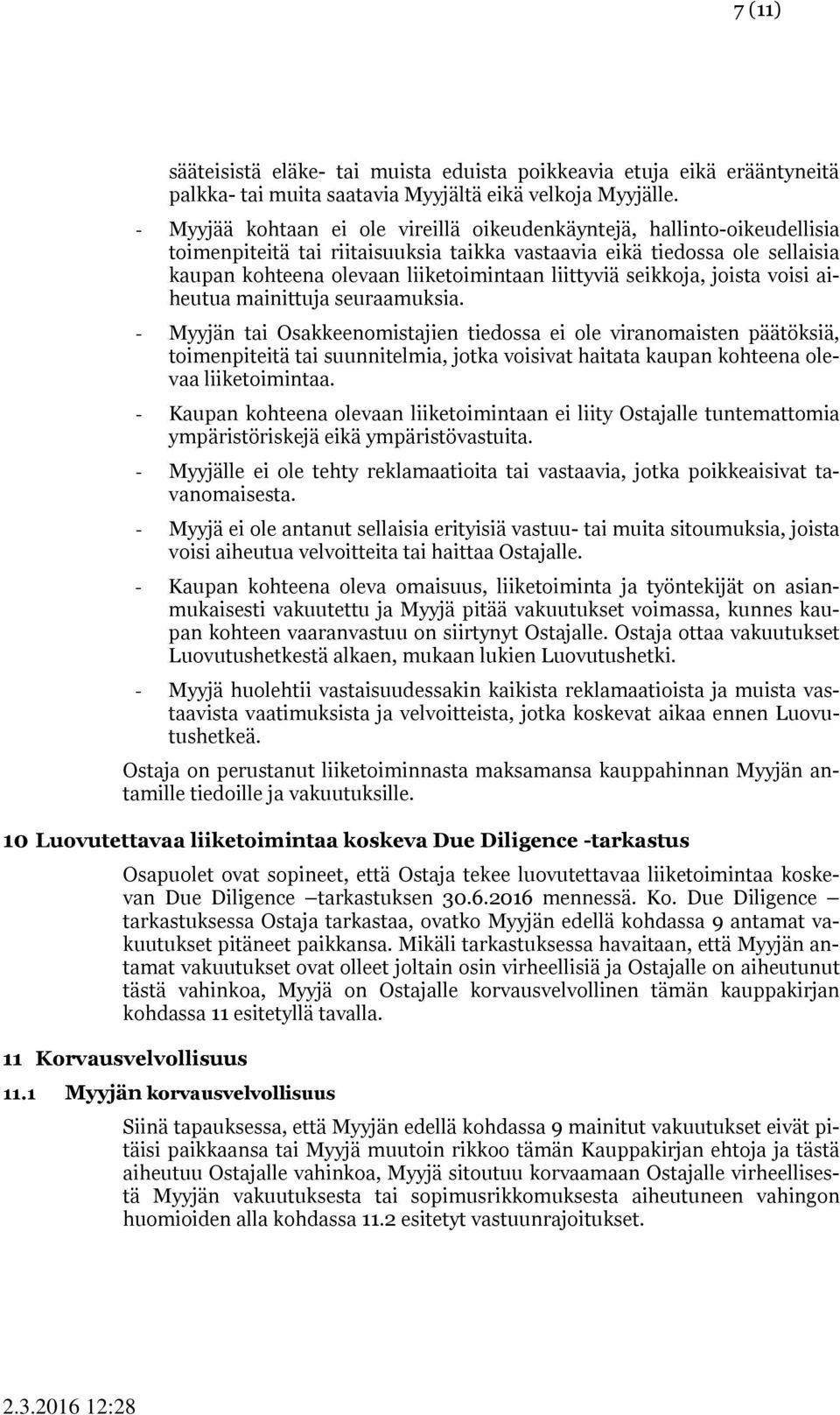liittyviä seikkoja, joista voisi aiheutua mainittuja seuraamuksia.