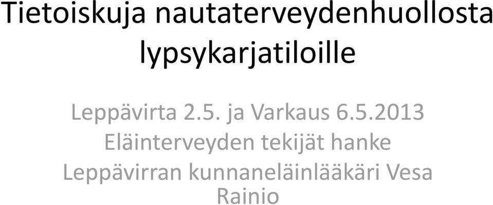 ja Varkaus 6.5.