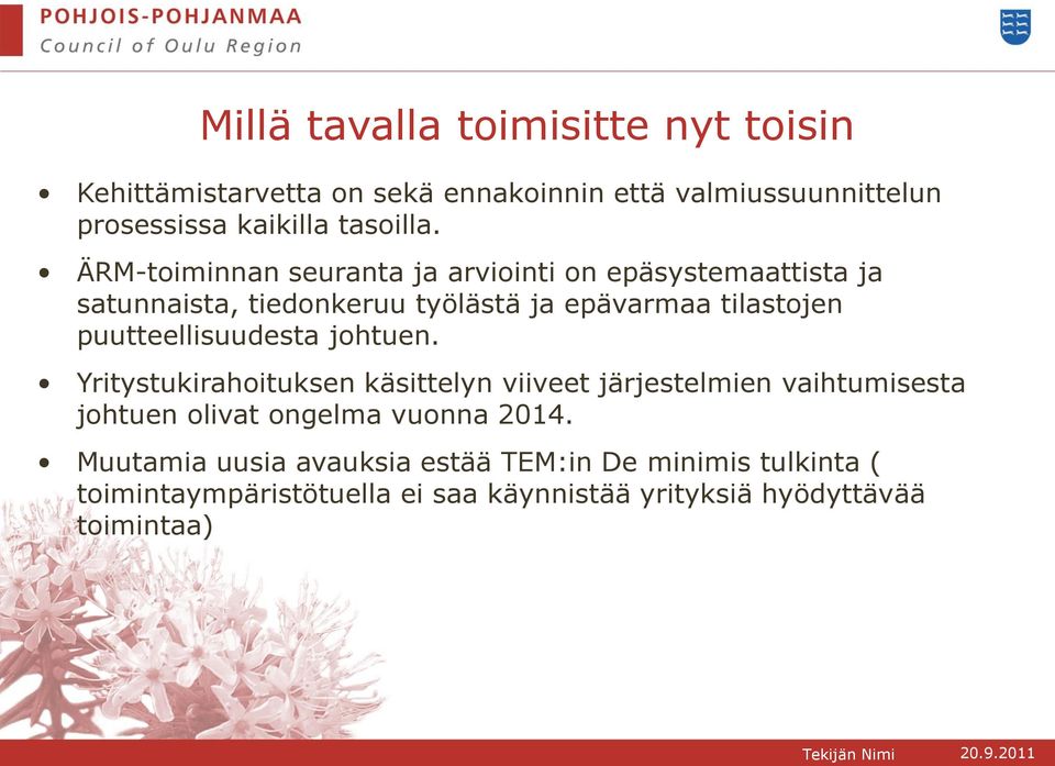 ÄRM-toiminnan seuranta ja arviointi on epäsystemaattista ja satunnaista, tiedonkeruu työlästä ja epävarmaa tilastojen