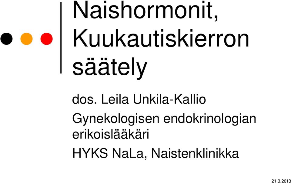 Leila Unkila-Kallio Gynekologisen