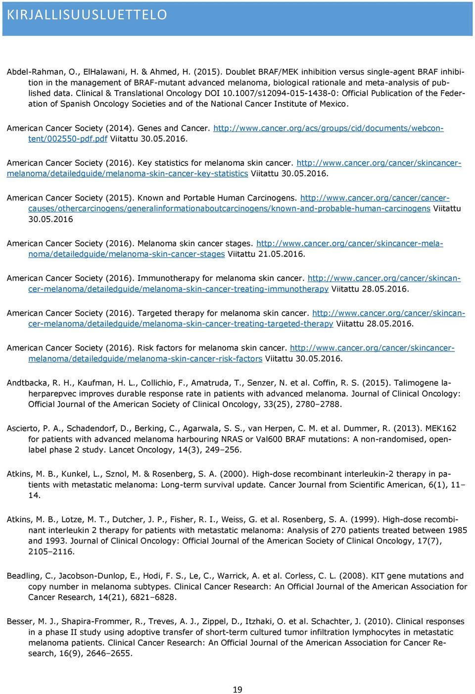 Clinical & Translational Oncology DOI 10.1007/s12094-015-1438-0: Official Publication of the Federation of Spanish Oncology Societies and of the National Cancer Institute of Mexico.