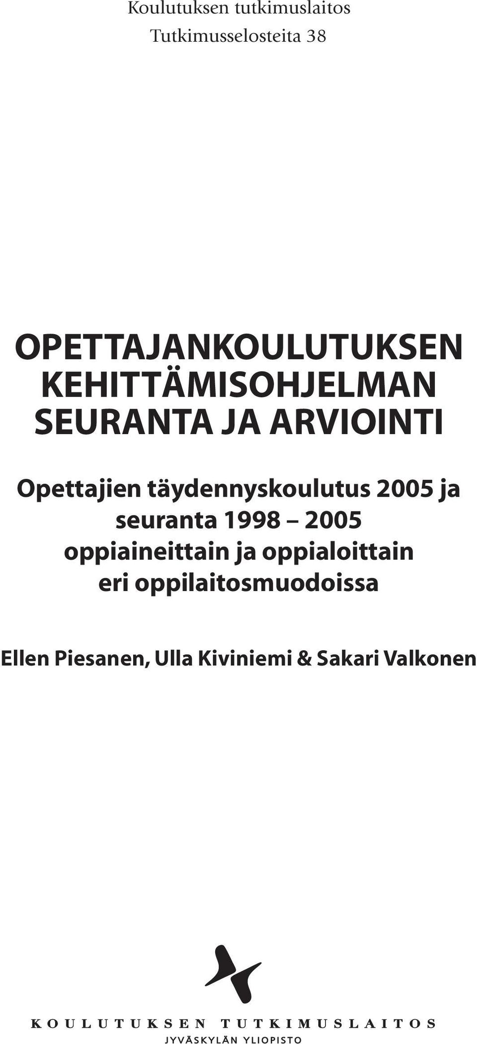 Opettajien täydennyskoulutus 2005 ja seuranta 1998 2005