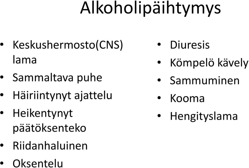 Heikentynyt päätöksenteko Riidanhaluinen