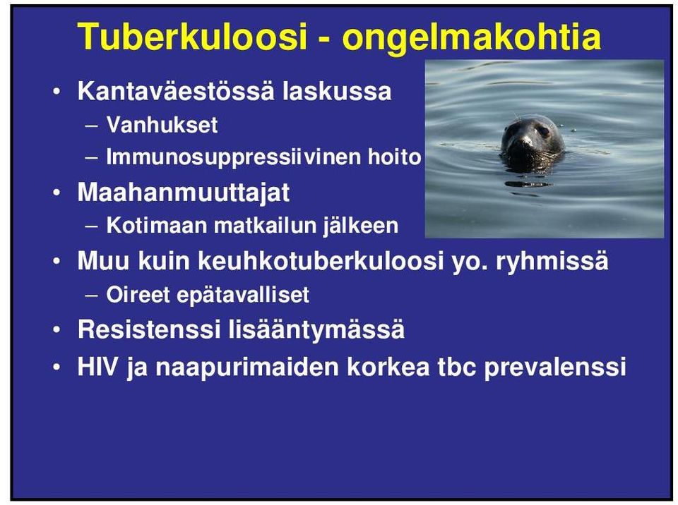 jälkeen Muu kuin keuhkotuberkuloosi yo.