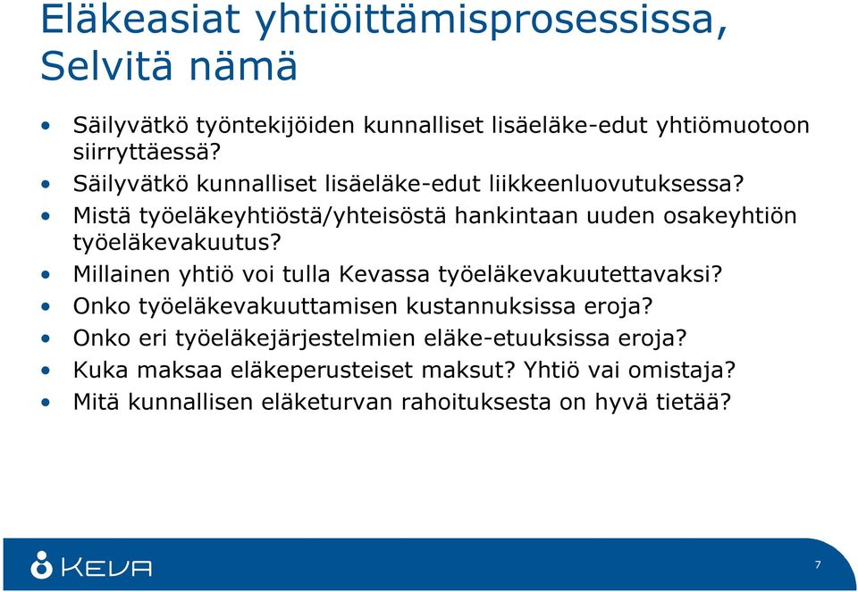 Mistä työeläkeyhtiöstä/yhteisöstä hankintaan uuden osakeyhtiön työeläkevakuutus?