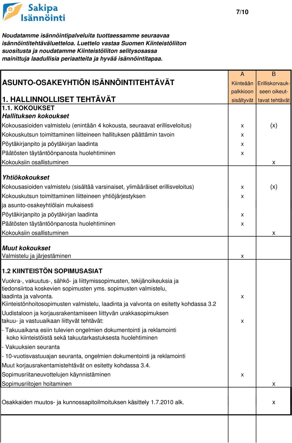 SUNTO-OSKEYHTIÖN ISÄNNÖINTITEHTÄVÄT Erilliskorvauk 1.