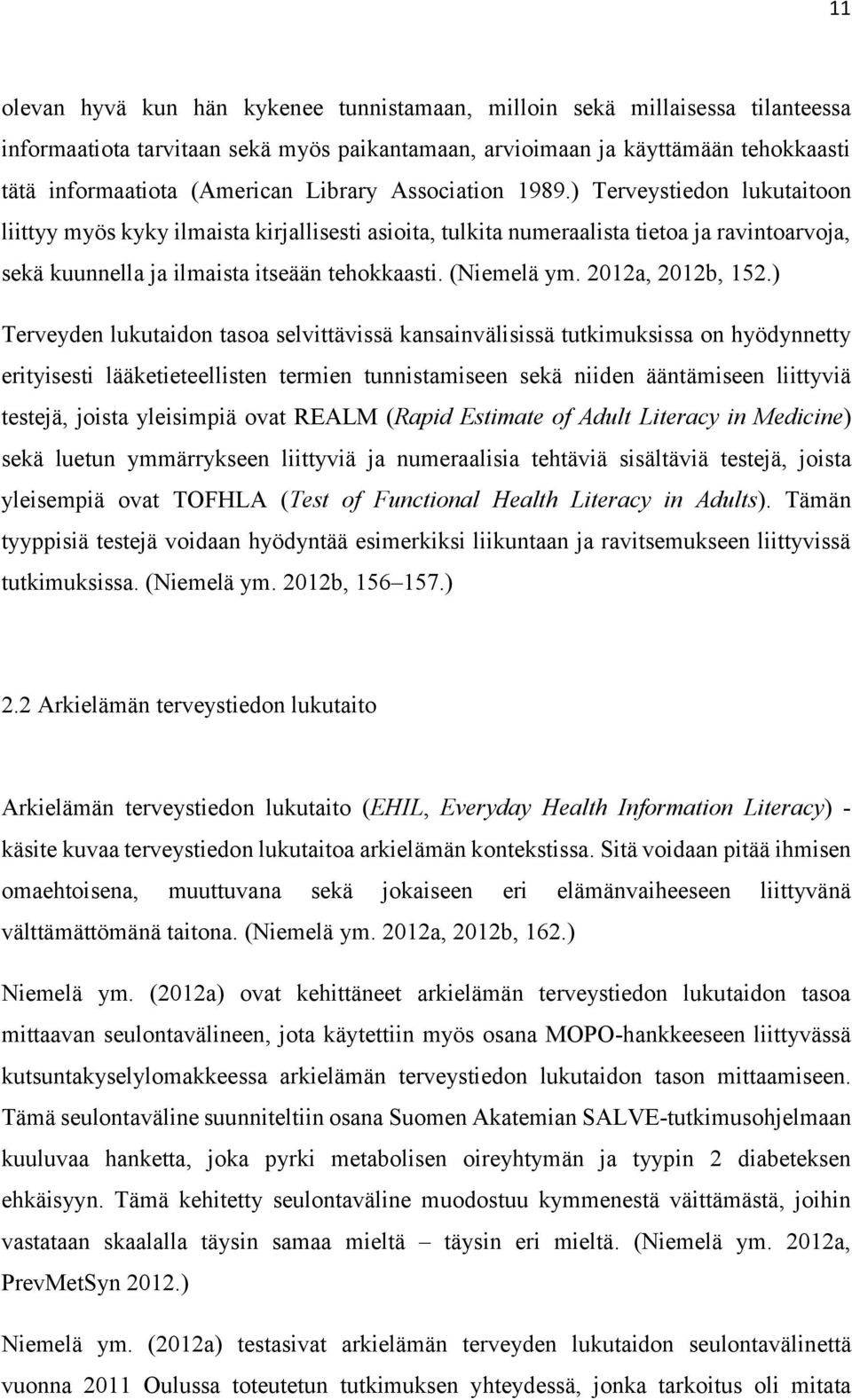 (Niemelä ym. 2012a, 2012b, 152.